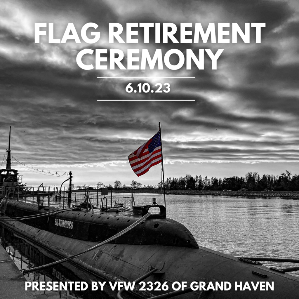 Summer Flag Retirement Ceremony USS Silversides Museum